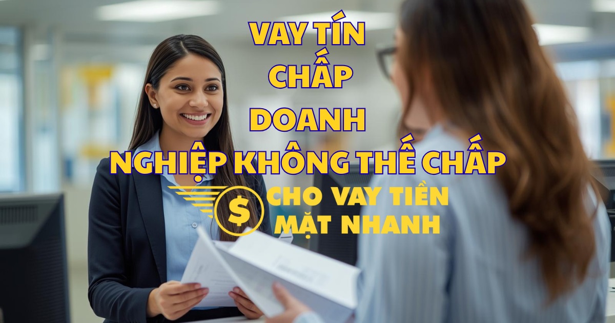 Chuyên viên hỗ trợ vay tín chấp có tiền nhanh không cần thế chấp tài sản cho doanh nghiệp, dịch vụ Cho vay tín chấp doanh nghiệp siêu tốc, an toàn.