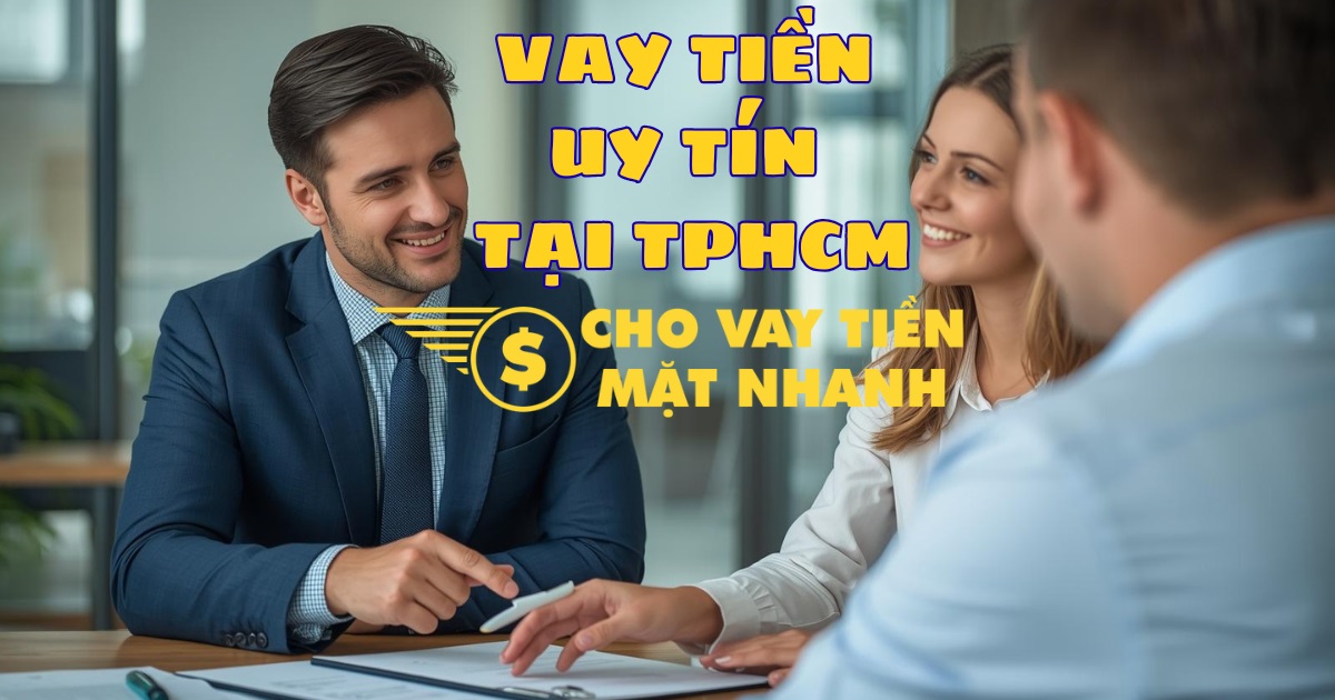 Chuyên viên hỗ trợ khách hàng vay tiền uy tín tại TPHCM không thế chấp, thủ tục nhanh chóng.