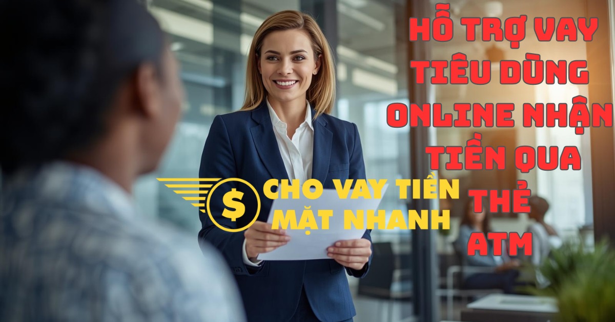 Chuyên viên tư vấn và hướng dẫn khách hàng Vay tiêu dùng online nhận tiền qua thẻ ATM, dịch vụ tiện lợi, cấp tốc.