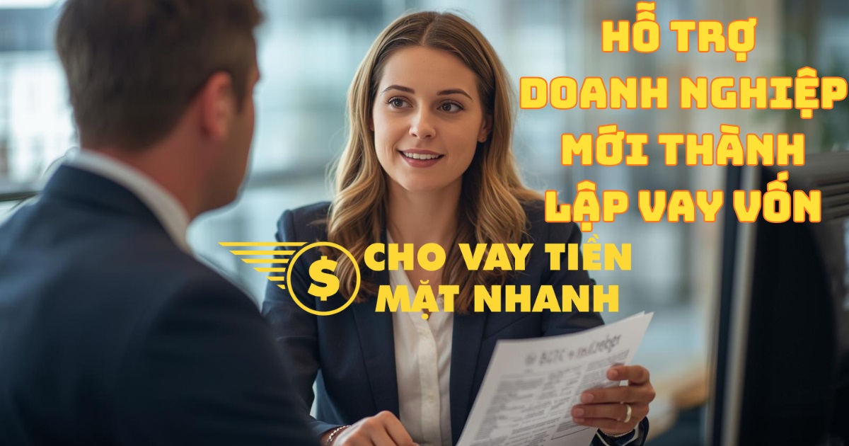 Chuyên viên tư vấn gói vay vốn đặc biệt cho doanh nghiệp mới thành lập, dịch vụ Hỗ trợ doanh nghiệp mới thành lập vay vốn chuyên nghiệp.