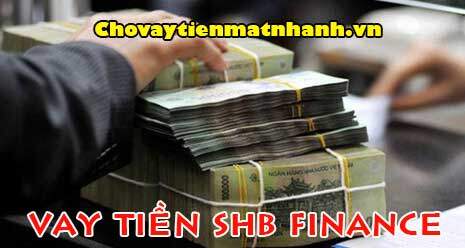 Vay tiền SHB Finance lên đến 100 triệu