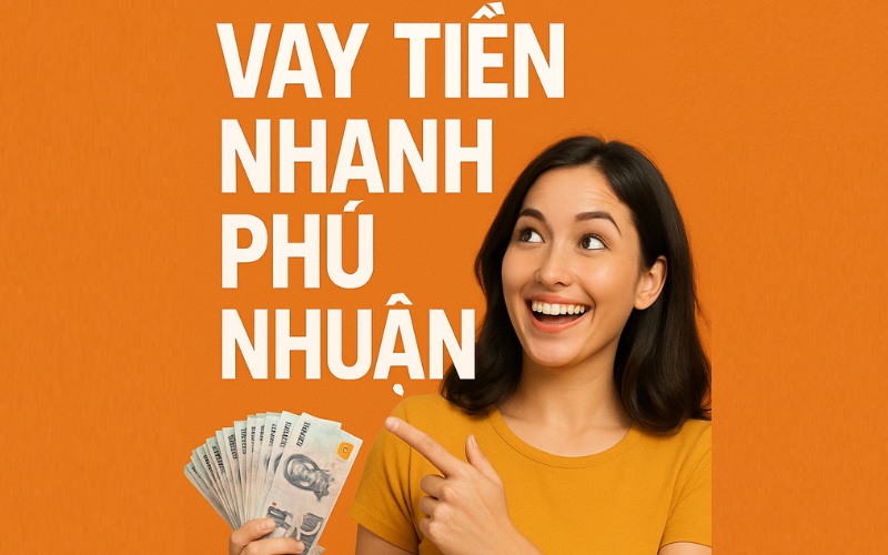 Vay tiền Phú Nhuận: Cho vay nóng quận Phú Nhuận