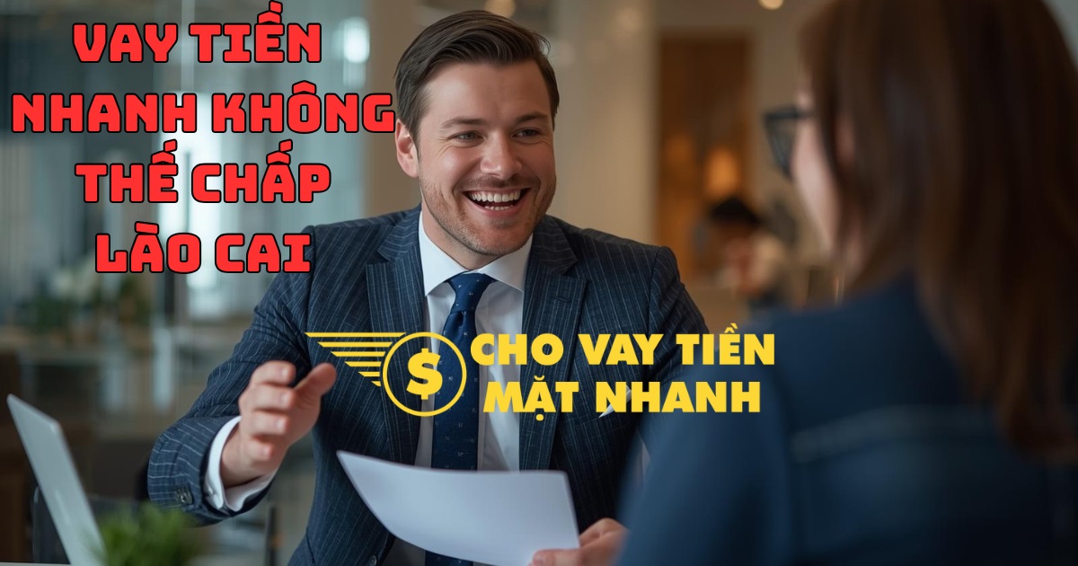 Hỗ trợ giải ngân trong 30 phút – Dịch vụ vay tiền Lào Cai tốc độ cao, chuyên nghiệp.