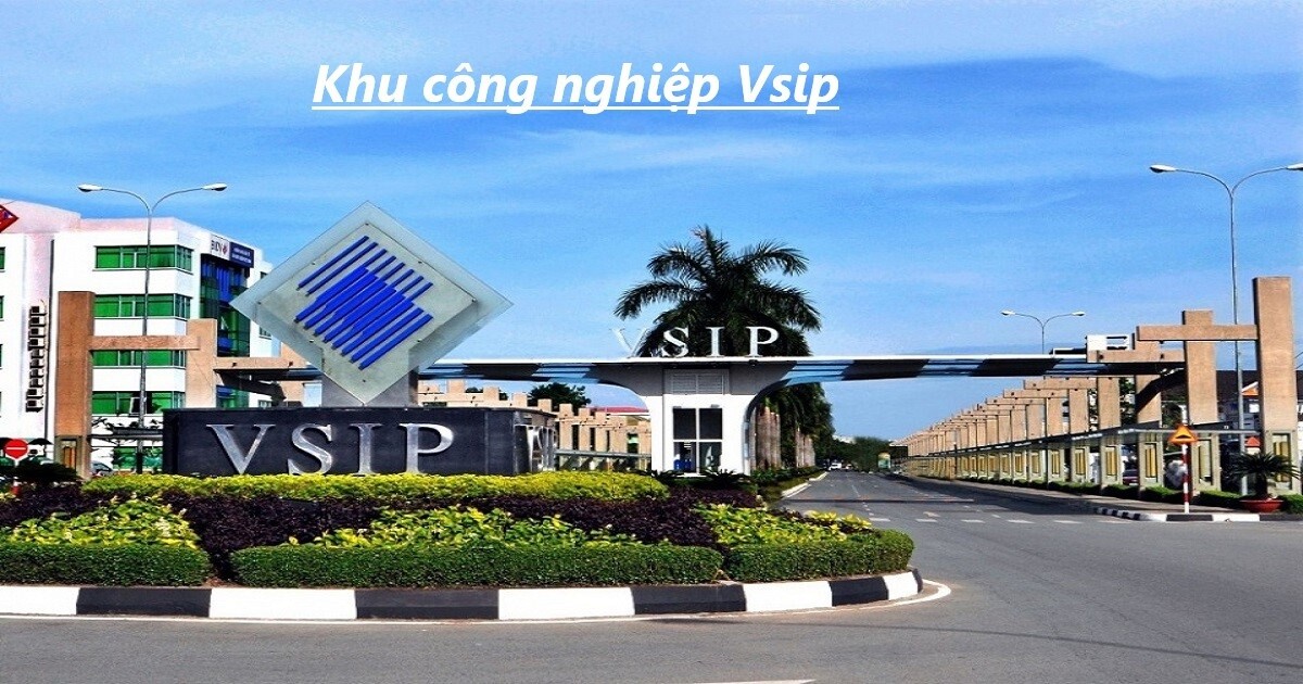 Khu công nghiệp VSIP Bình Dương hiện đại, vay tiền nhanh cho công nhân.
