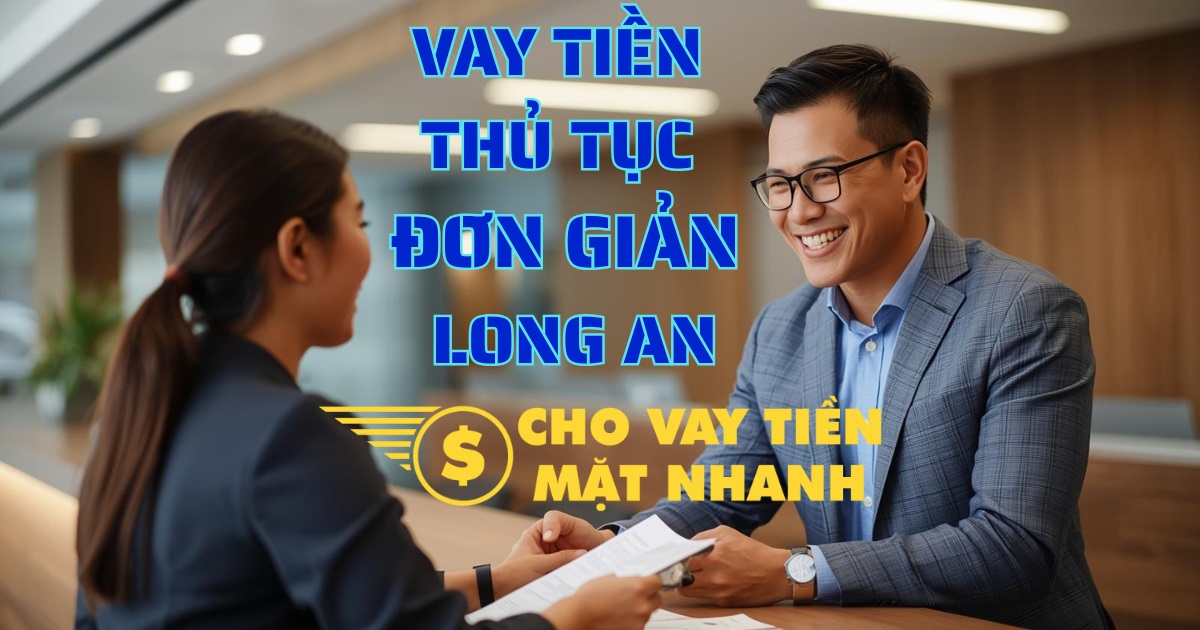 Chuyên viên tài chính hỗ trợ thủ tục vay tiền nhanh cho khách hàng tại Long An, đảm bảo quy trình vay tiền Long An cấp tốc, chuyên nghiệp.