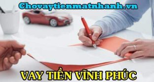 Vay tiền Vĩnh Phúc