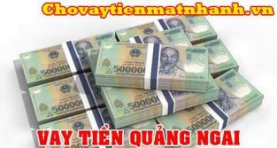 Vay tiền Quảng Ngãi